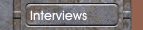 Interviews
